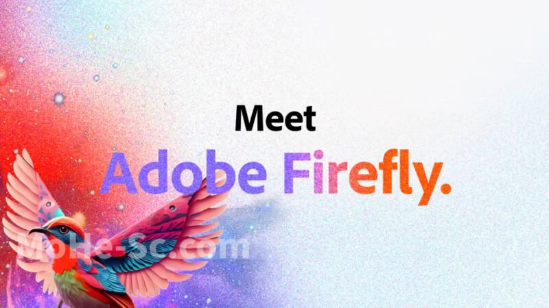 Adobe推出Firefly（萤火虫）系列工具，可根据文字生成图像工具，释放创意无限可能-MOHE素材库-设计行业的乐园，各类素材的矿山！