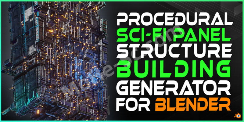 Blender程序化科幻楼房建筑生成资产预设 Procedural Sci-Fi Building Generator For Blender 3.5+-MOHE素材库-设计行业的乐园，各类素材的矿山！