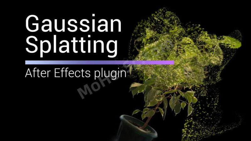 AE导入三维重建模型插件 Aescripts Gaussian Splatting V1.0.2 For After Effect 2022 ~2024-MOHE素材库-设计行业的乐园，各类素材的矿山！