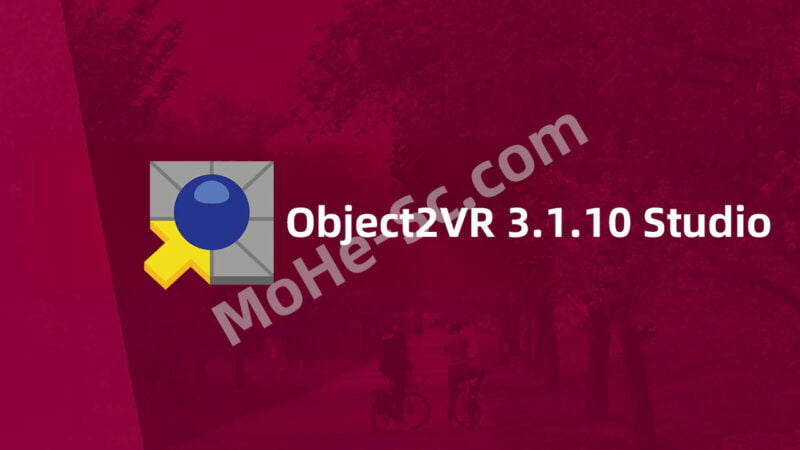 360°全景影片制作工具 Object2VR 3.1.10 Studio x64 轻松创建交互式全景效果图转视频工具 +激活序列号