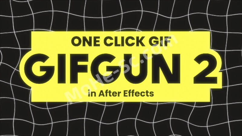 AE输出GIF动图插件脚本 Aescripts GifGun V2.0.17 For After Effect 2014 +-MOHE素材库-设计行业的乐园，各类素材的矿山！