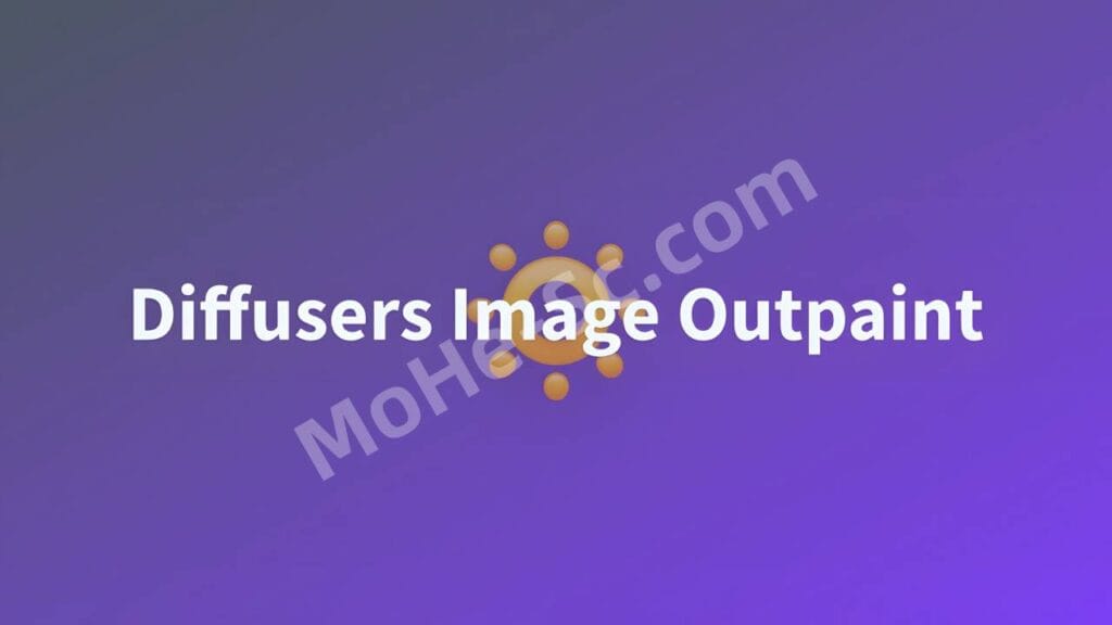 Diffusers Image Outpaint 一个基于扩散模型的图像外延技术 免费开源超强智能AI扩图工具！支持丛横比例，支持本地部署，附 ...