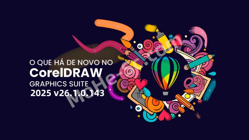 CorelDRAW Graphics Suite 2025 v26.1.0.143 矢量设计软件 企业版-MOHE素材库-设计行业的乐园,各类素材的矿山!