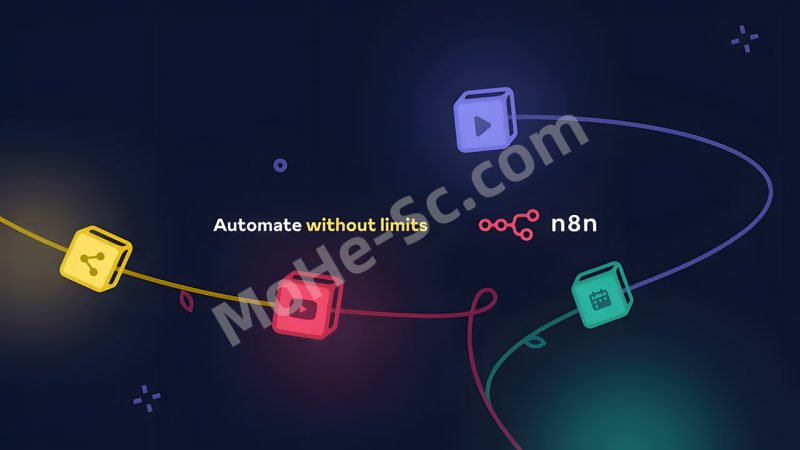 N8n：一款强大的开源低代码AI工作流平台工具，旨在简化AI工作流的创建和管理，手把手部署教程-MOHE素材库-设计行业的乐园，各类素材的矿山！