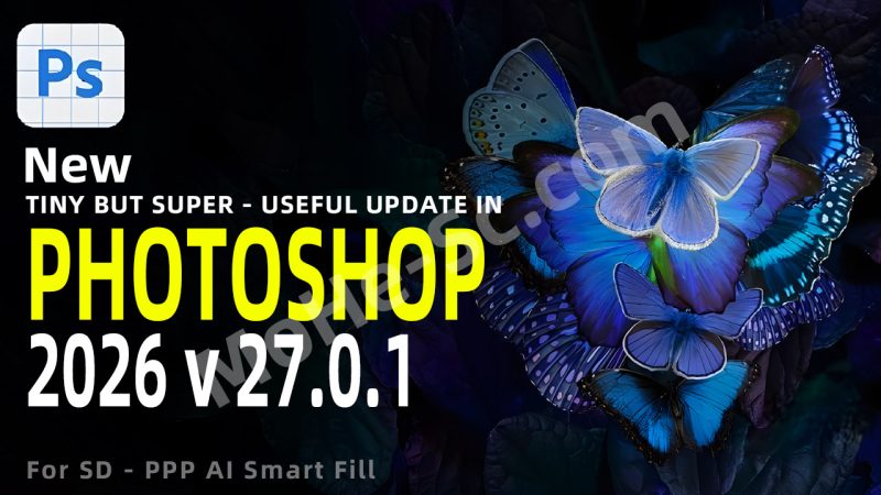 Adobe Photoshop 2026 Beta(PS2026) v27.0.1.3255 ACR17.5.1 彩蝶幻梦版，无需魔法 解压即用，中文绿色版！含神经滤镜，全新界面 免费下载！-MOHE素材库-设计行业的乐园，各类素材的矿山！