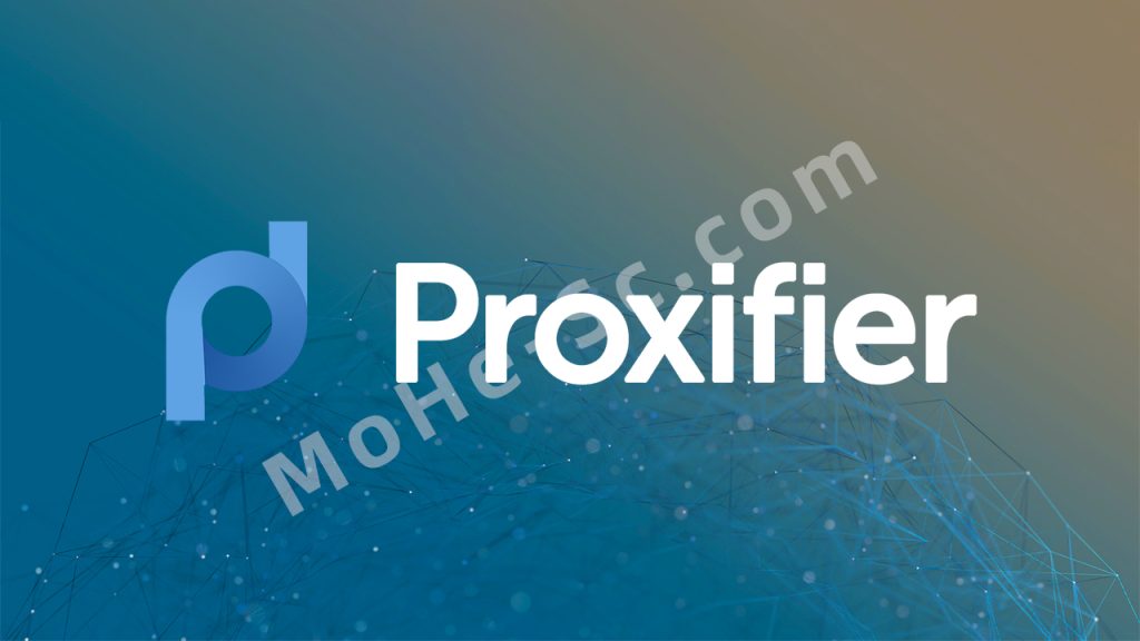Proxifier v4.14 网络代理配置工具，2025年11月最新版 附激活教程 + 激活码